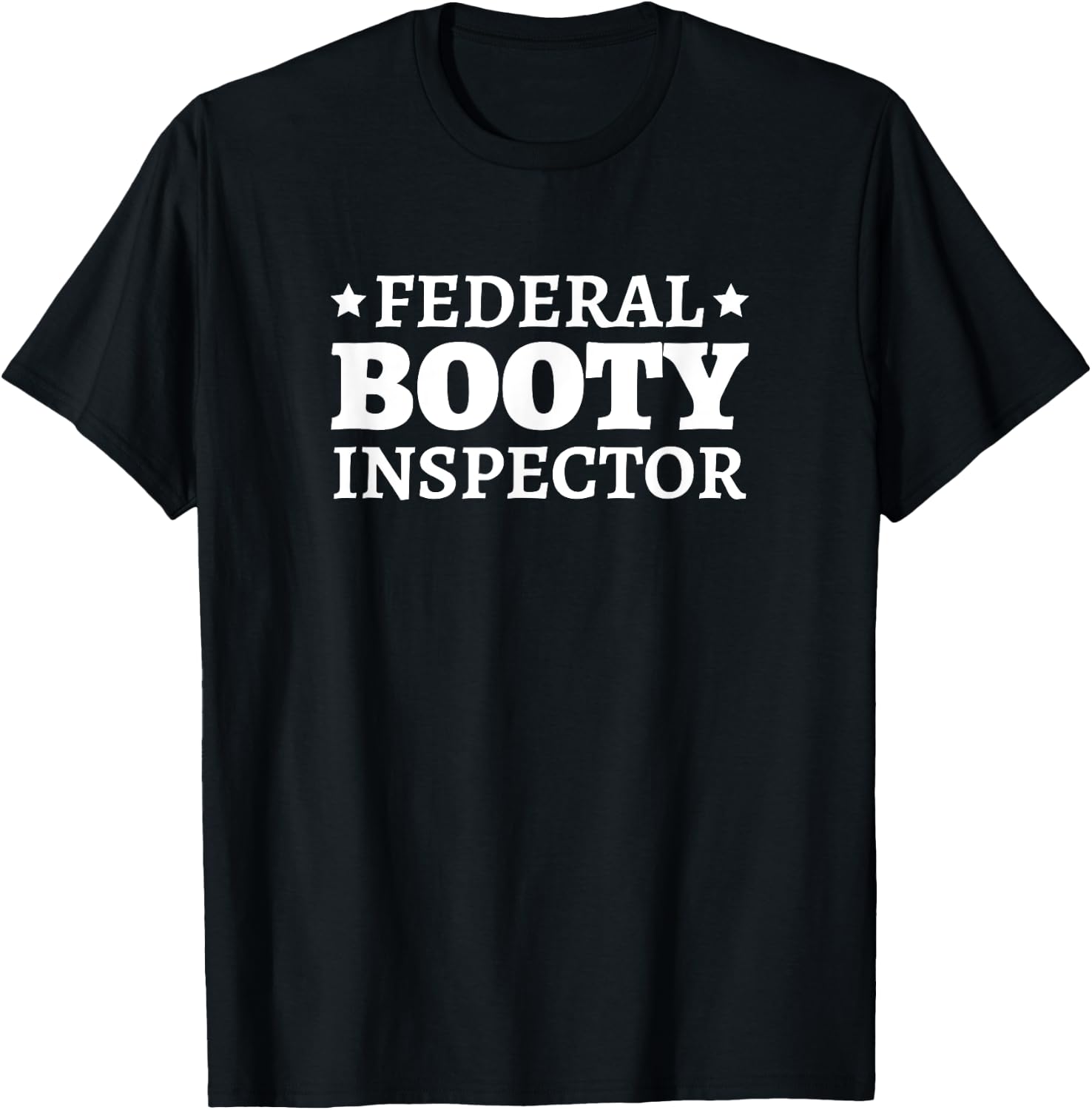 Federal Booty Inspector T-Shirt - T-Shirt | Black