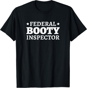 Federal Booty Inspector T-Shirt - T-Shirt | Black