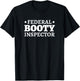 Federal Booty Inspector T-Shirt - T-Shirt | Black