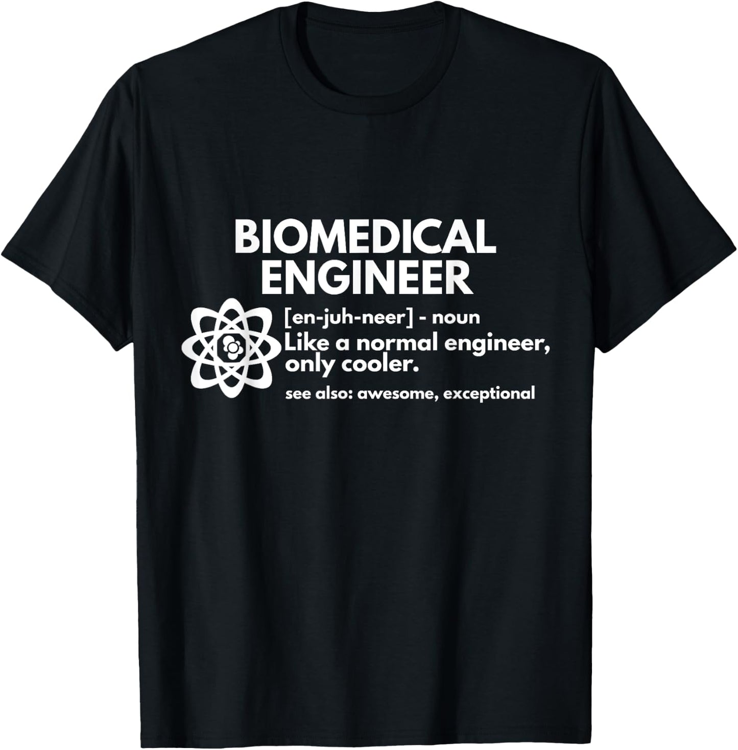 Biomedical Engineer Definition Funny Engineering Gift T-Shirt - T-Shirt | Black