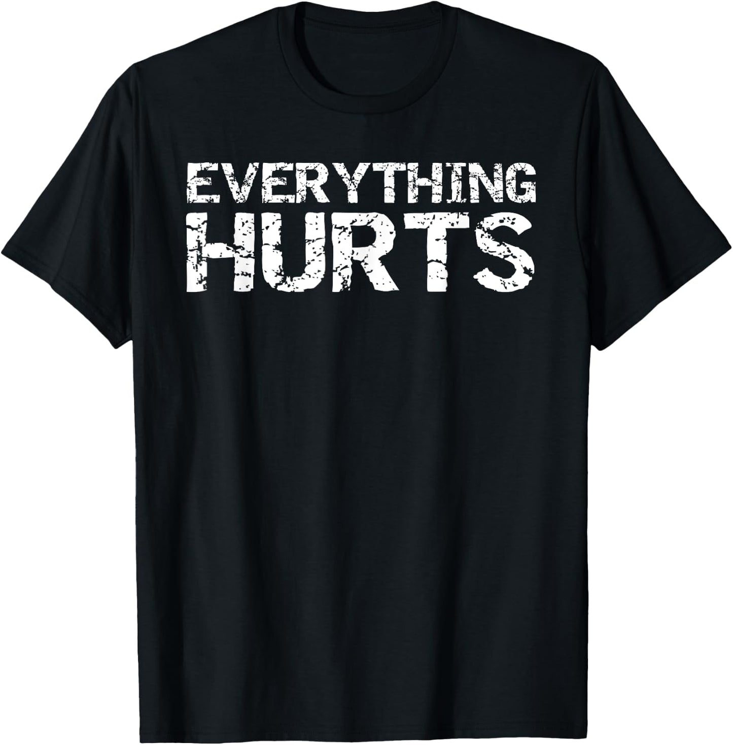 Everything Hurts Shirt Funny Workout Women T-Shirt - T-Shirt | Black