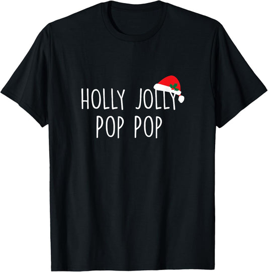 Holly Jolly Pop Pop Shirt, Cute Holiday Christmas Gift T-Shirt - T-Shirt | Black