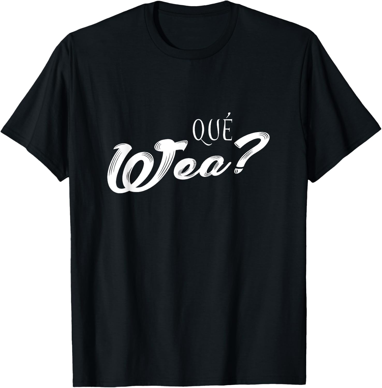 Que Wea? Funny Fitness Exercise Fitness Chillean T-Shirt - T-Shirt | Black