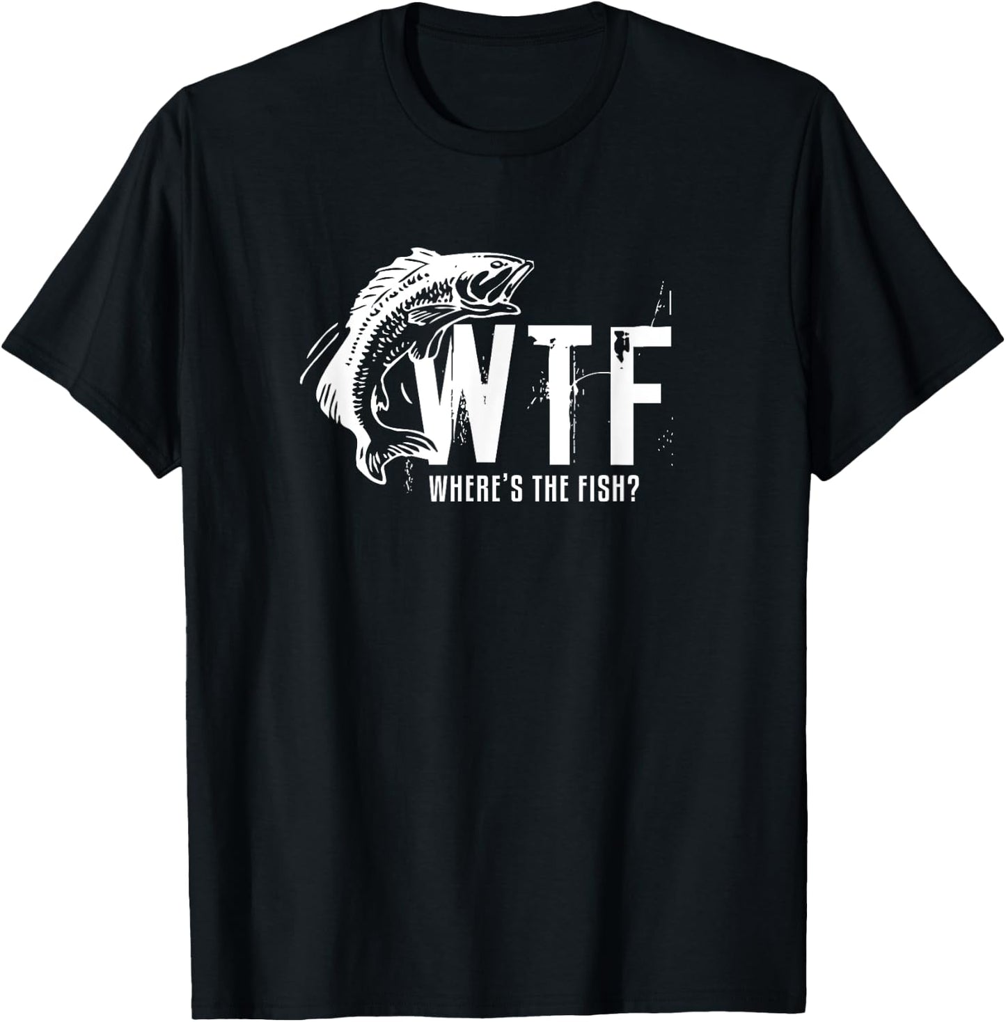 WTF Where's The Fish Men's Funny Fishing T-Shirt - T-Shirt | Black