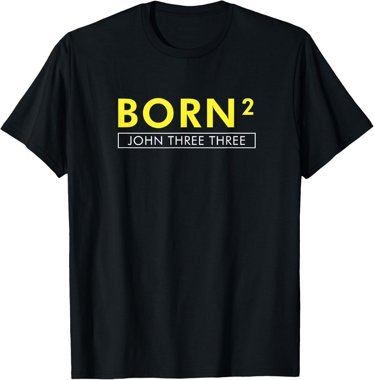 Born Squared Born Again Christian Bible T-Shirt - T-Shirt | Black