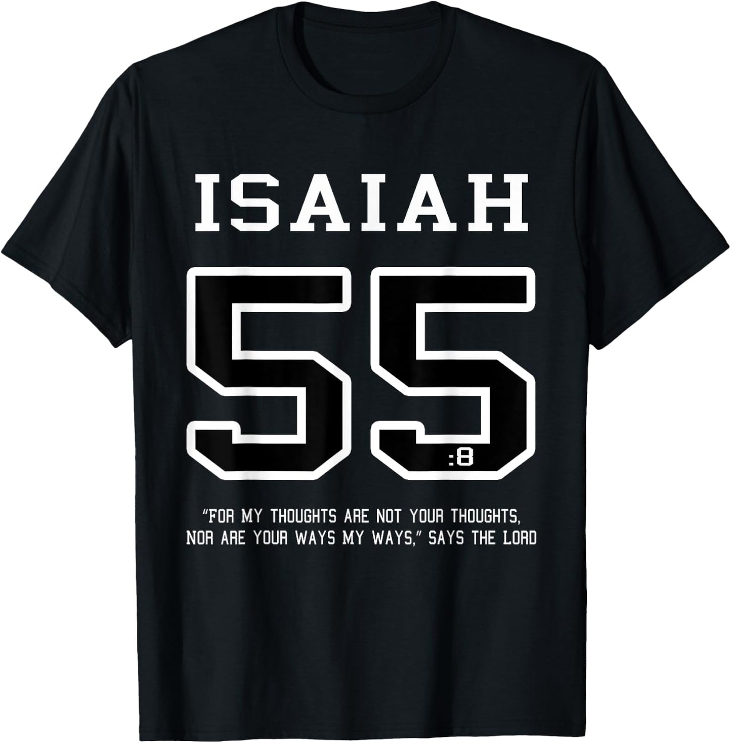 Isaiah 55 My Thoughts Are Not Your Thoughts Shirt Christian T-Shirt - T-Shirt | Black