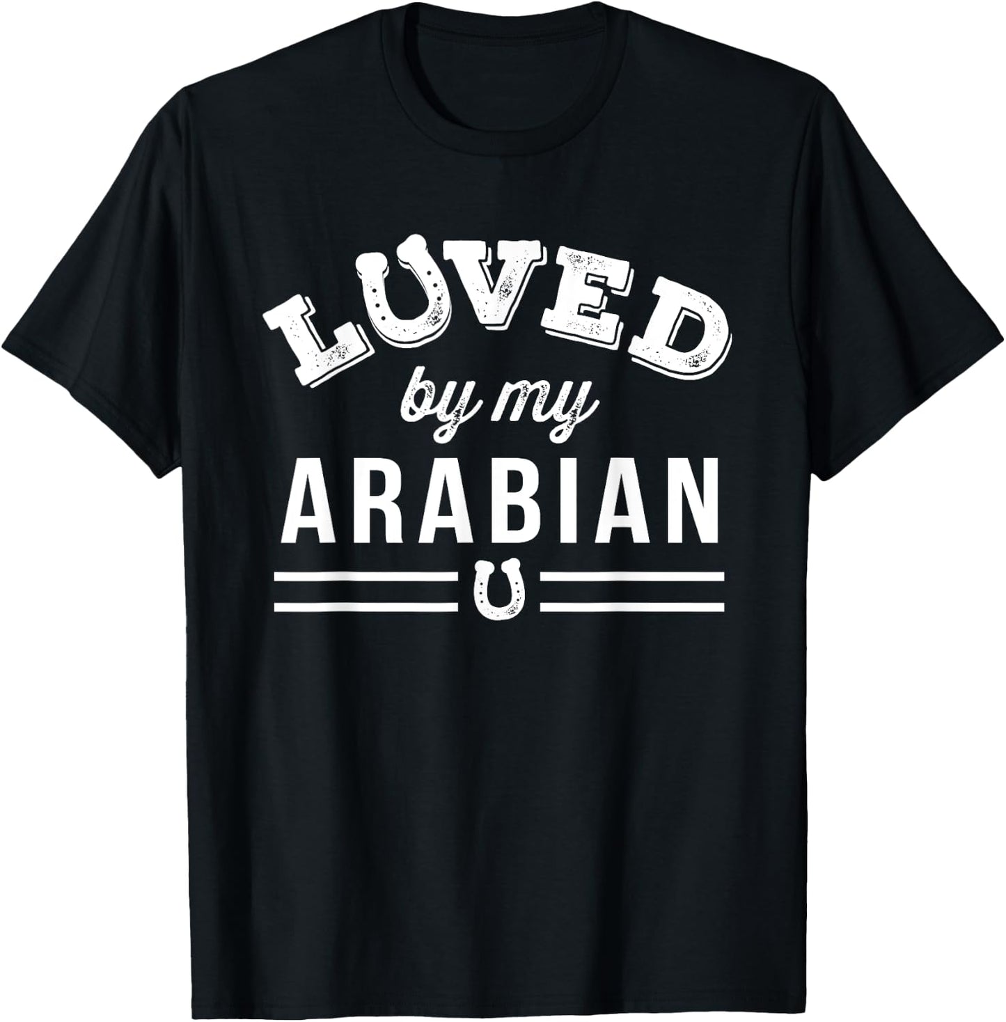 Arabian Horse Loved By My Arabian T-Shirt - T-Shirt | Black
