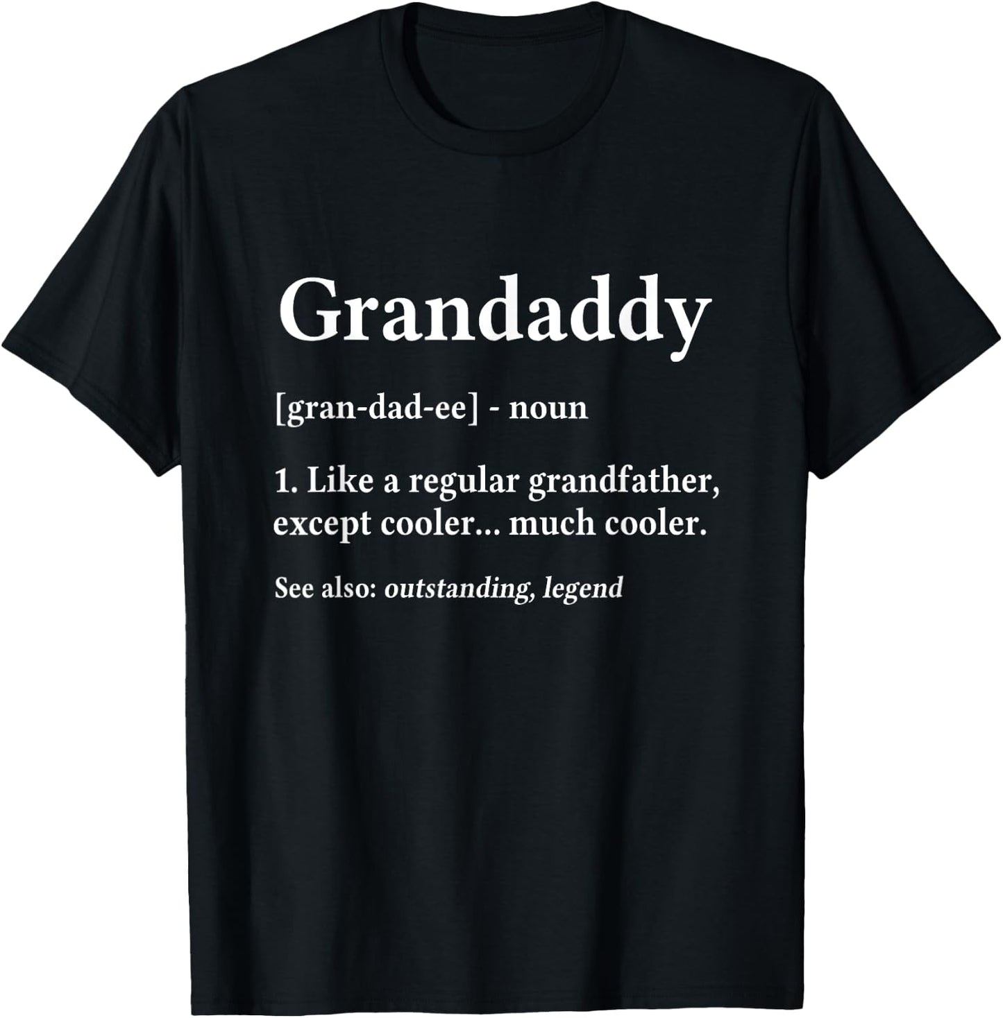 Grandaddy Gift Grandpa Fathers Day - Definition T-Shirt - T-Shirt | Black