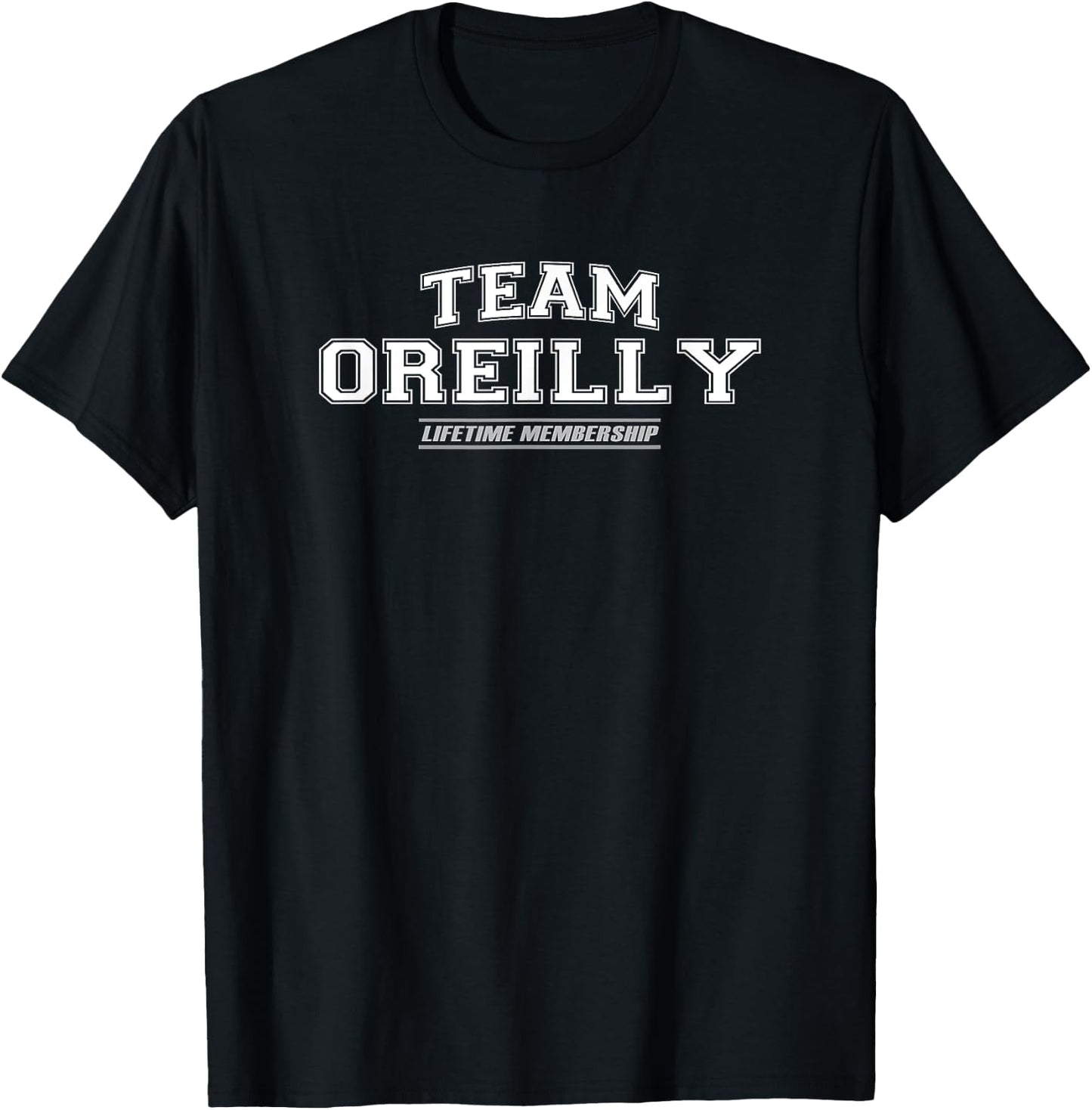 Team Oreilly | Proud Family Surname, Last Name Gift T-Shirt - T-Shirt | Black