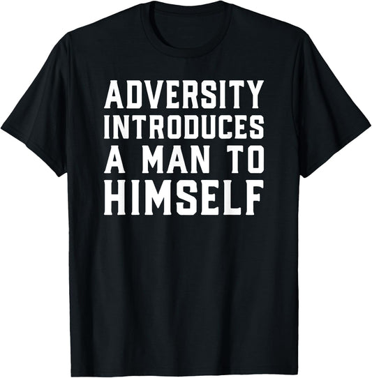 Adversity Introduces A Man Motivational Quote Design T-Shirt - T-Shirt | Black