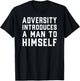 Adversity Introduces A Man Motivational Quote Design T-Shirt - T-Shirt | Black