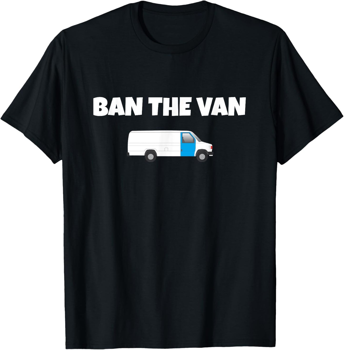 Ban the Van T-Shirt - T-Shirt | Black