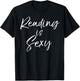 Reading is Sexy Shirt Cute Book Lover Men T-Shirt - T-Shirt | Black