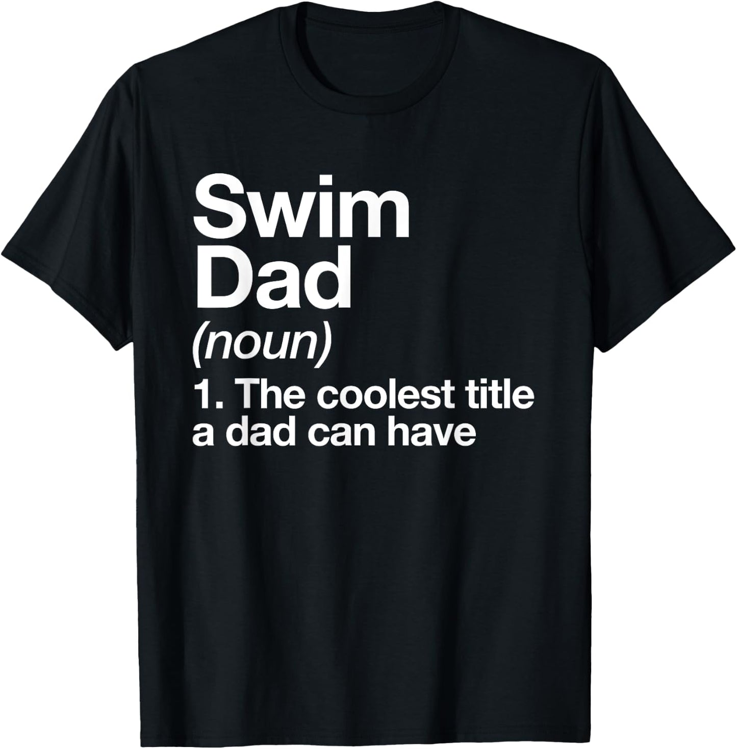 Swim Dad Definition Funny Sports T-Shirt - T-Shirt | Black