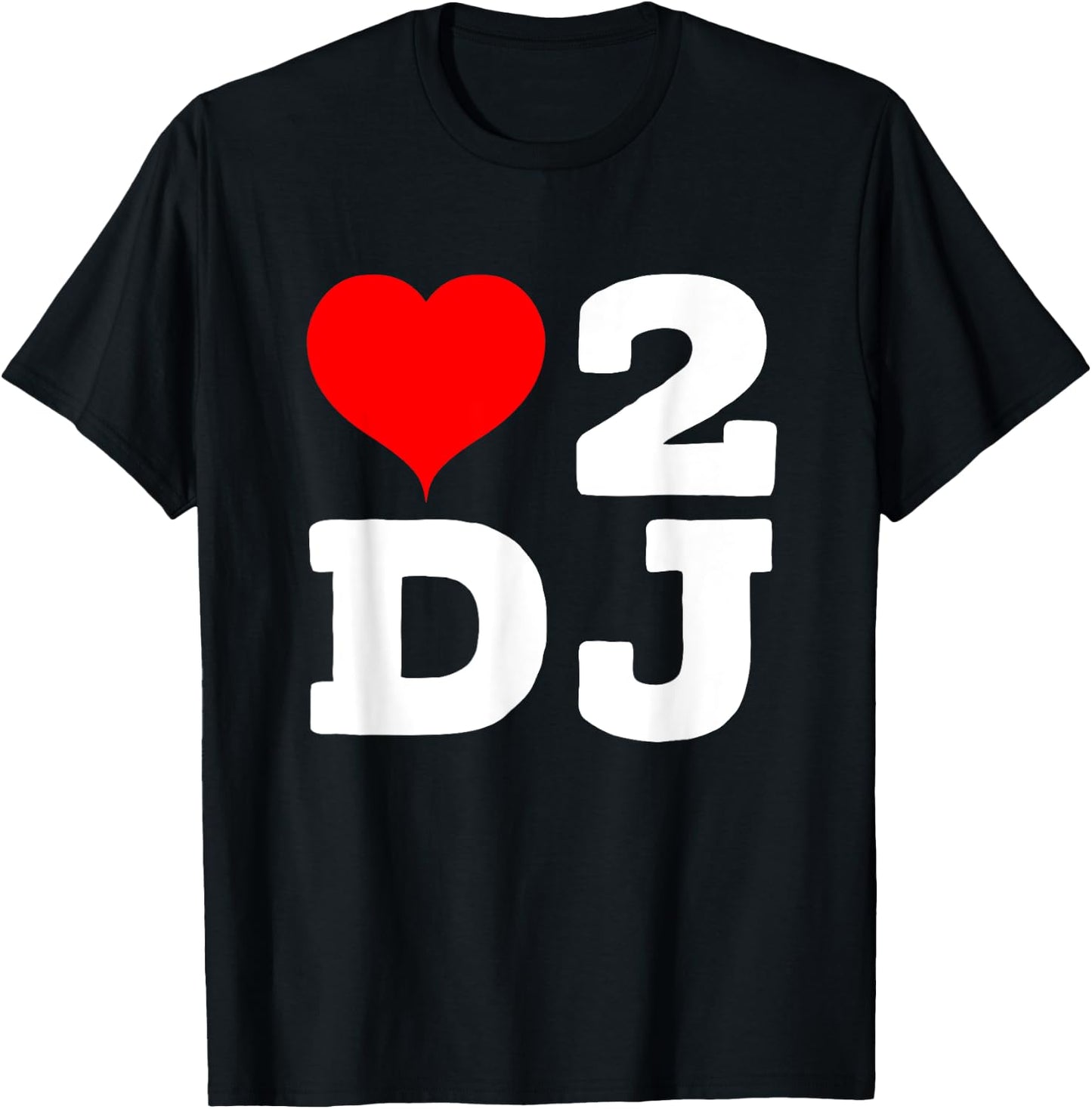 I love To Dj Party Heart 2 D.J Concert Music T-Shirt - T-Shirt | Black