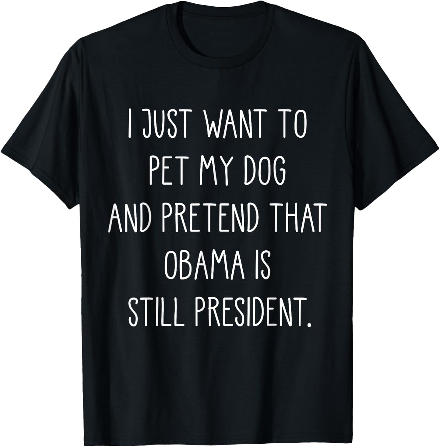 Funny Barack Obama Liberal Shirt For Dog Lover Gifts T-Shirt - T-Shirt | Black
