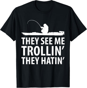 They See Me Trollin They Hatin' Funny Boat Fisherman T-Shirt - T-Shirt | Black