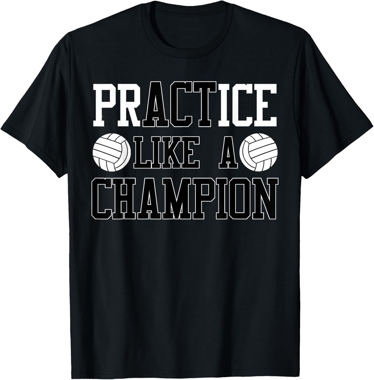 PrACTice Like A Champion Volleyball for Boys & Girls T-Shirt - T-Shirt | Black