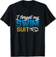 Funny Swimming I Forgot My Swimsuit Shirt T-Shirt - T-Shirt | Black