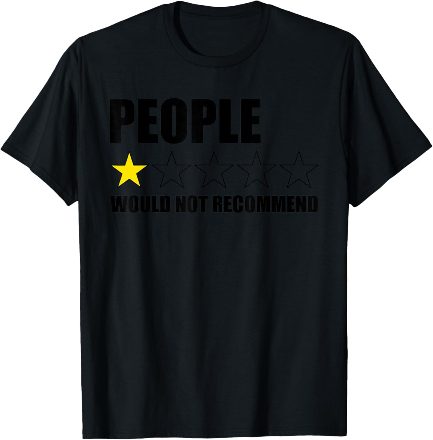 People Would Not Recommend Funny Introvert Anti People T-Shirt - T-Shirt | Black