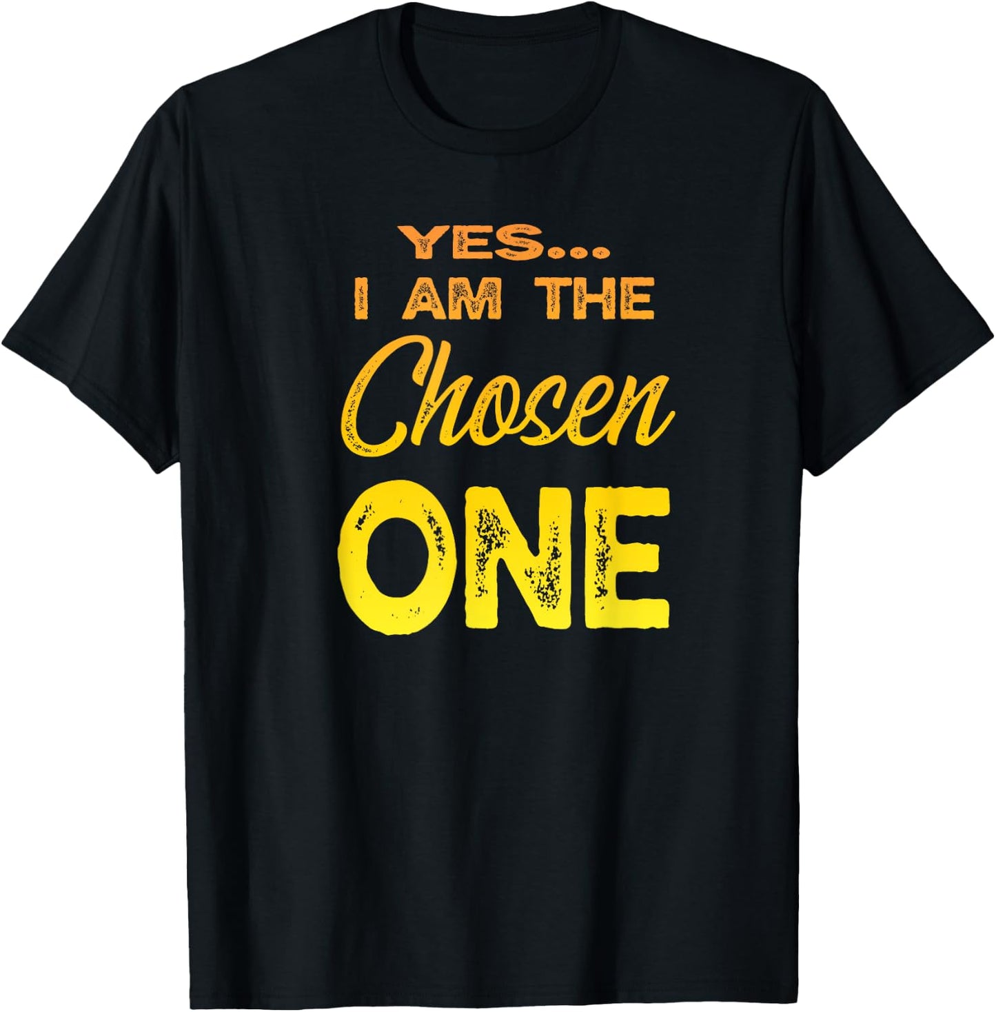 I am the Chosen One T-Shirt - T-Shirt | Black