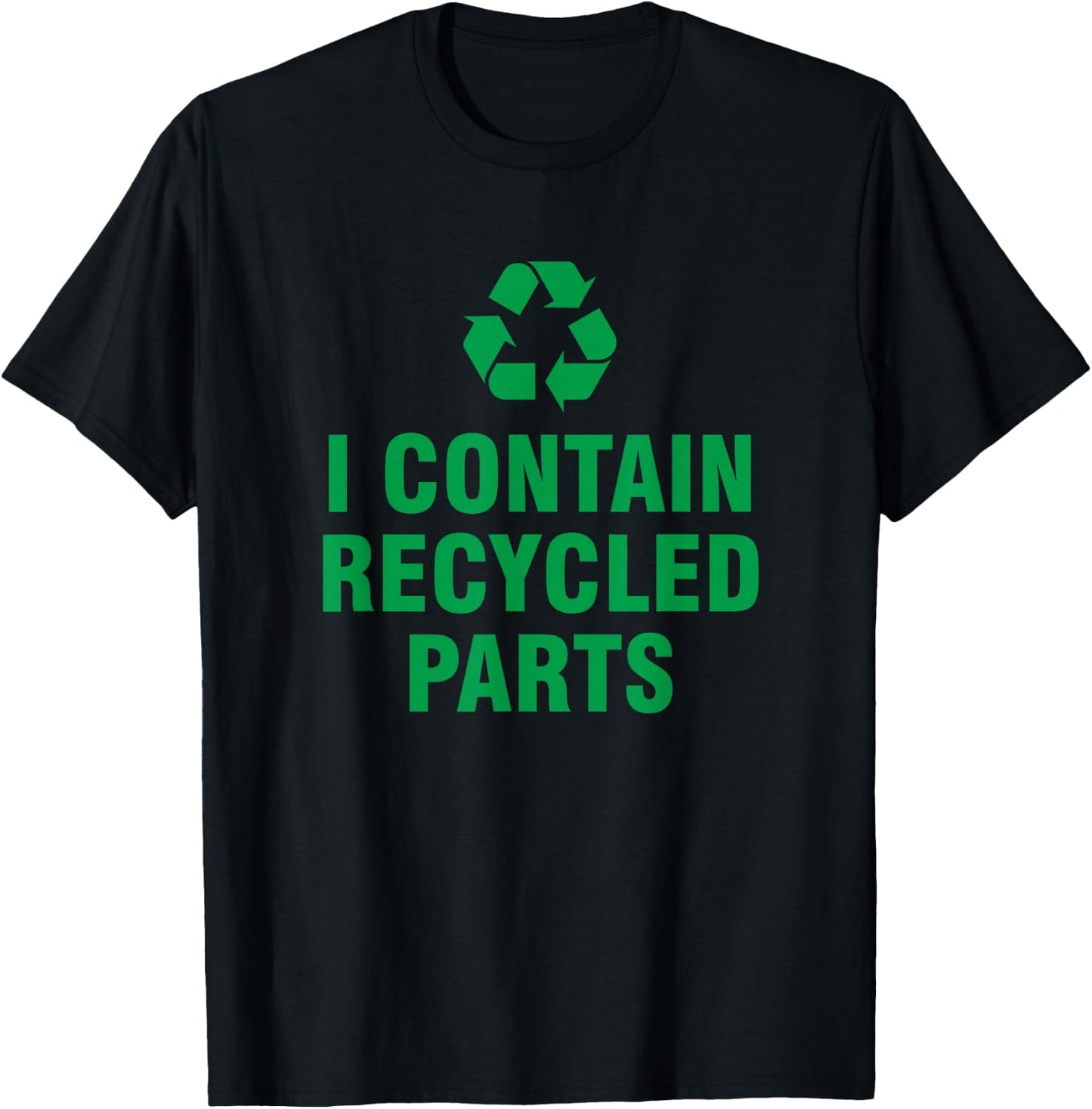 I contain recycled parts T-Shirt - T-Shirt | Black