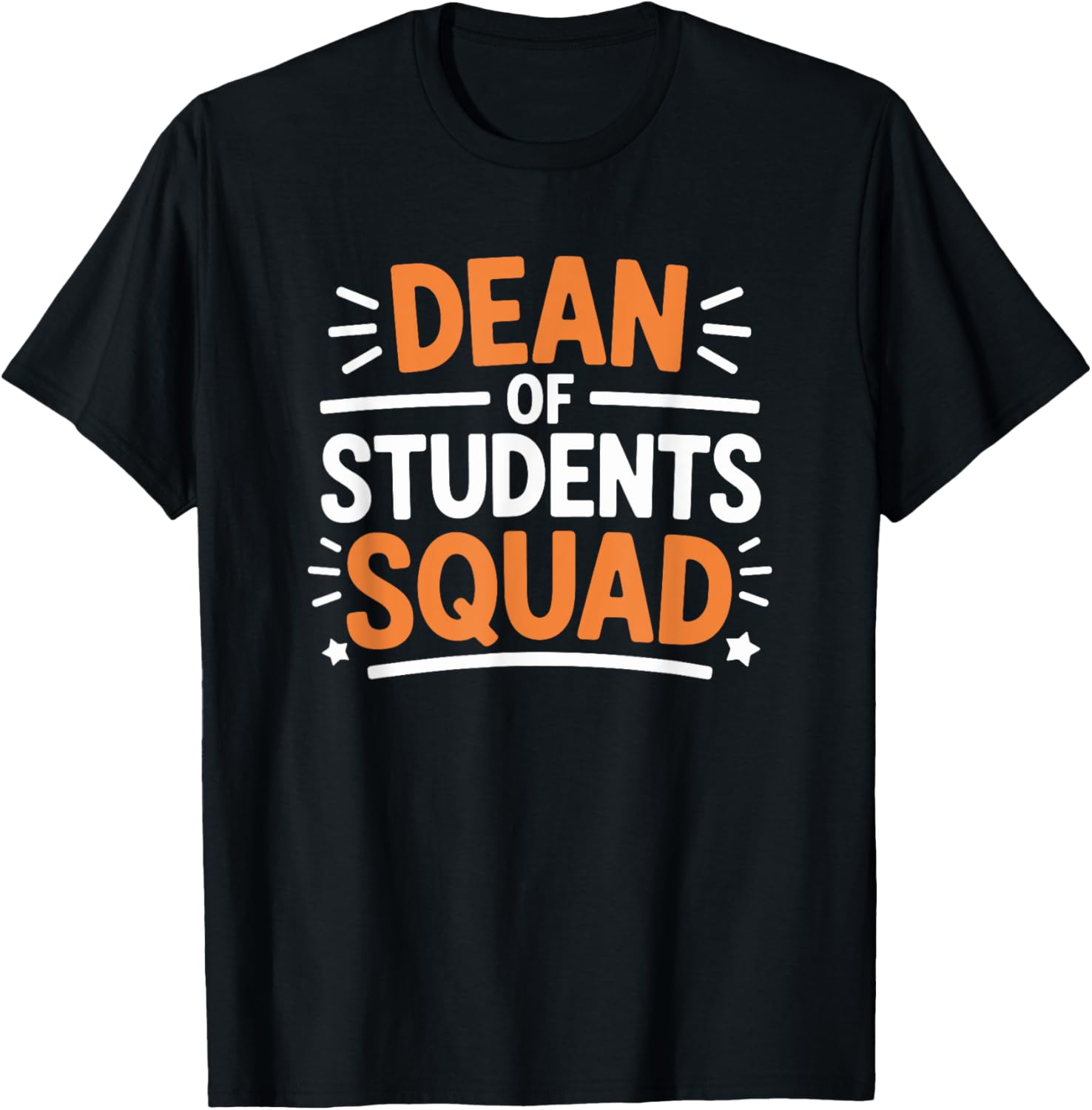 Dean of Students Squad, School Teacher and Dean of Student T-Shirt - T-Shirt | Black