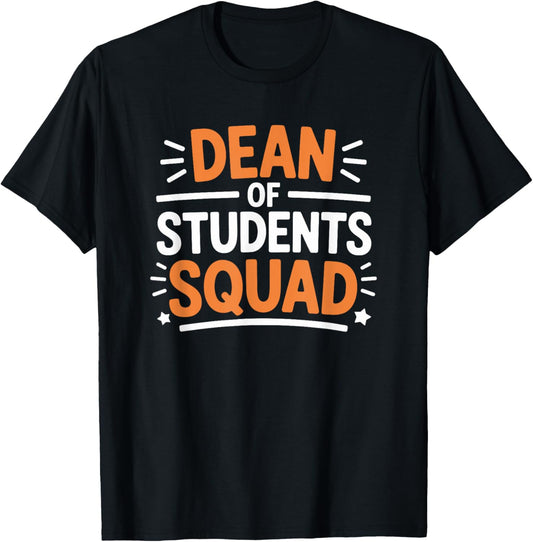 Dean of Students Squad, School Teacher and Dean of Student T-Shirt - T-Shirt | Black