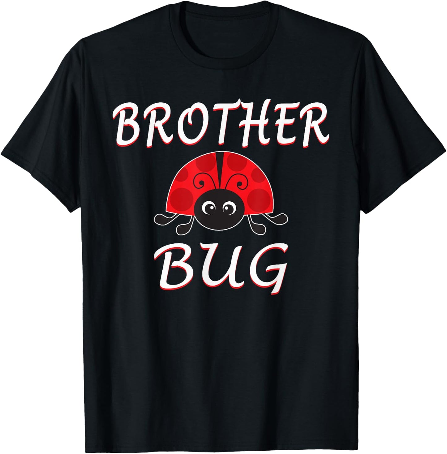 Brother Bug Ladybug Brother Funny T-Shirt - T-Shirt | Black