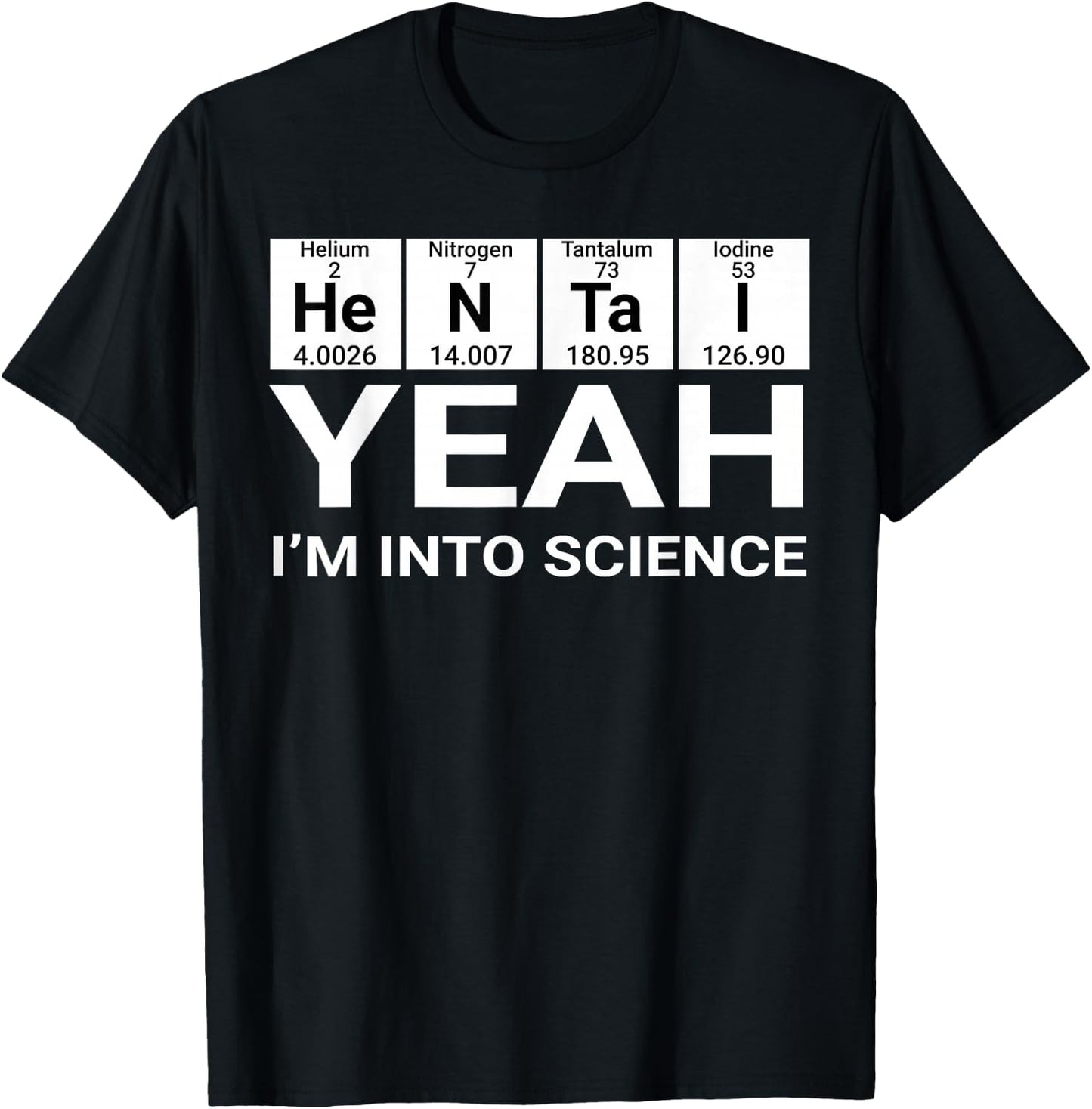 Yeah I'm Into Science Hentai Lover T-Shirt - T-Shirt | Black
