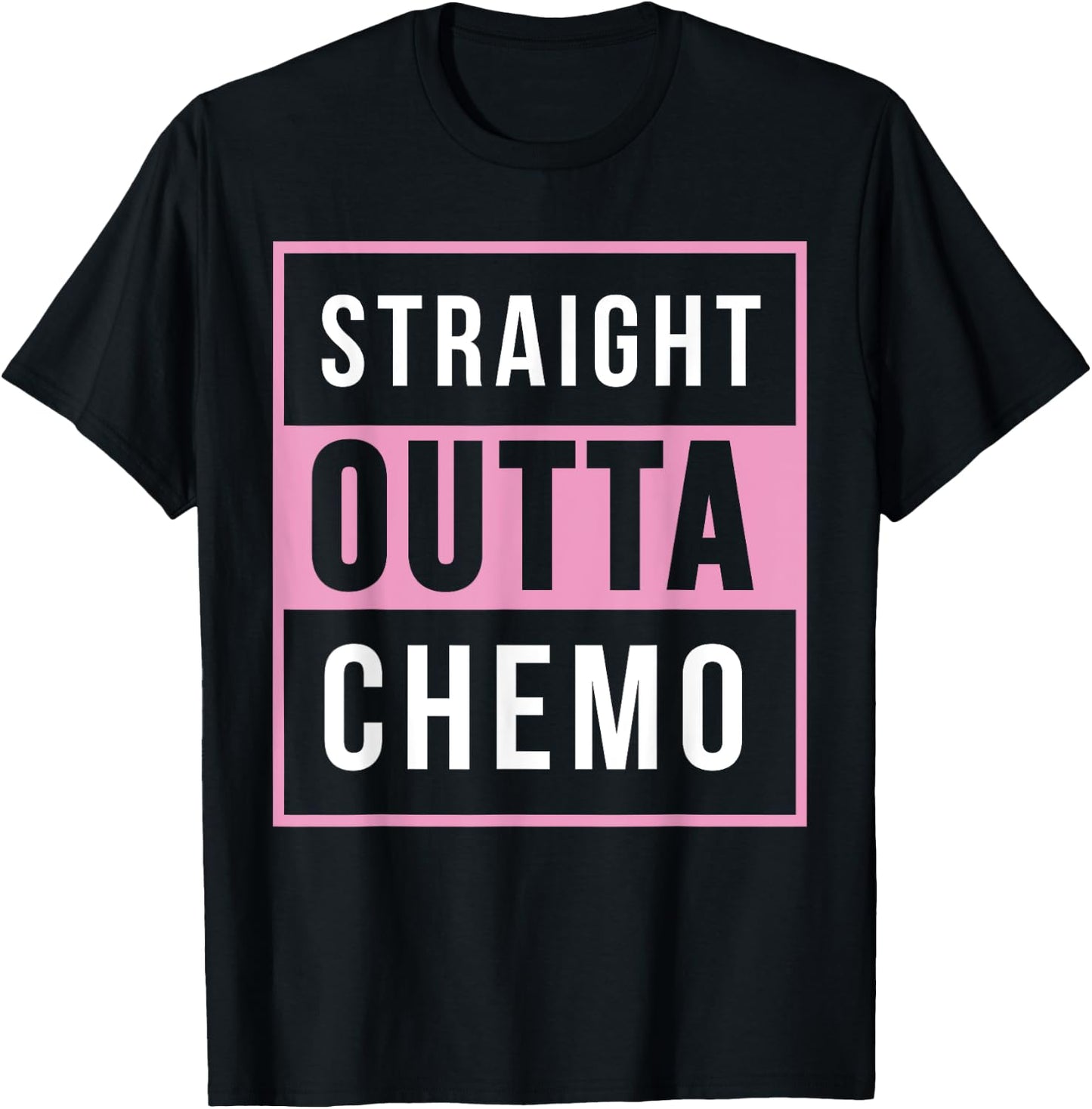 Straight Out Of Chemo Breast Cancer Awareness Shirt T-Shirt - T-Shirt | Black