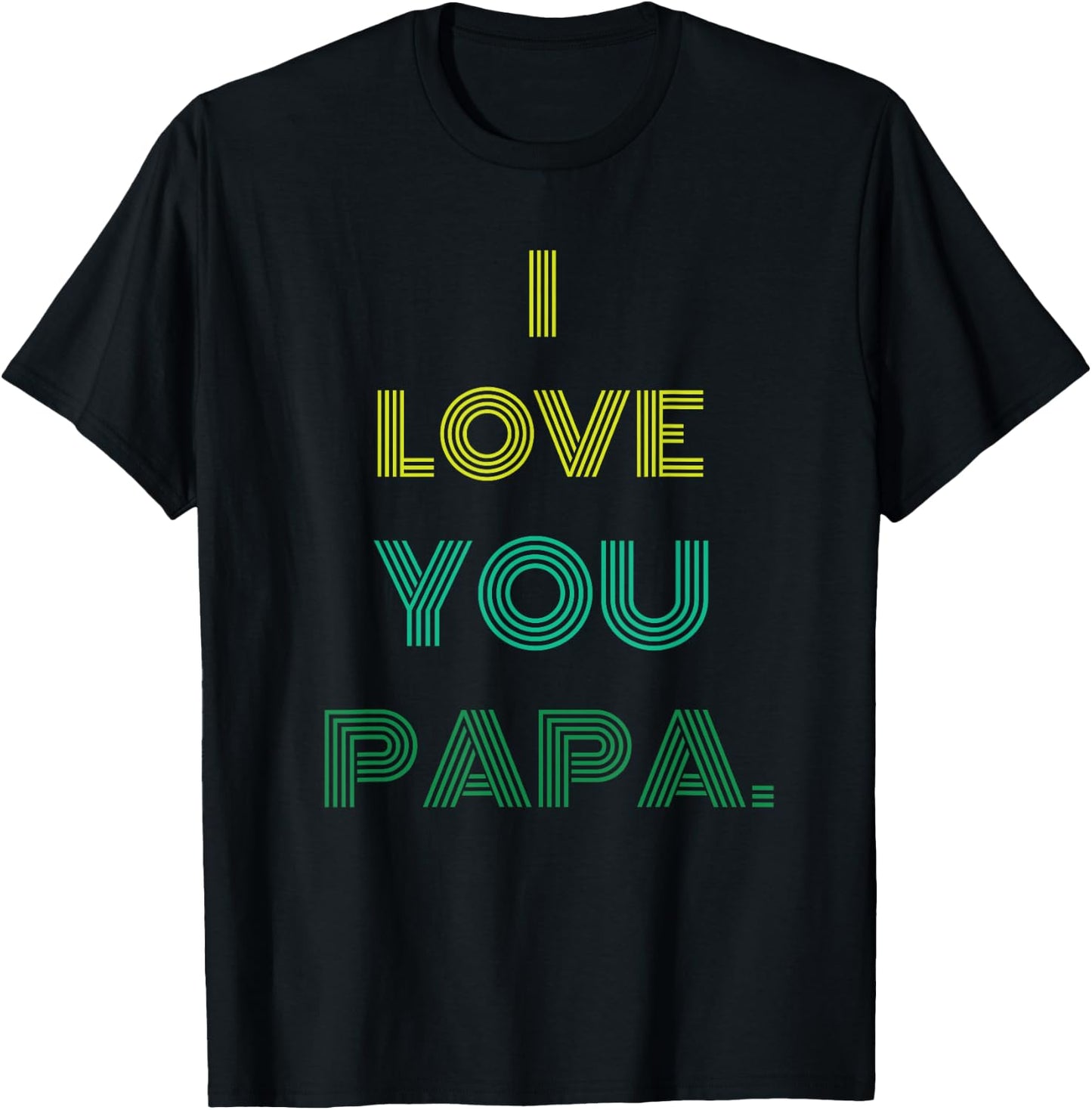 I love you papa T-Shirt - T-Shirt | Black