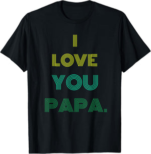 I love you papa T-Shirt - T-Shirt | Black