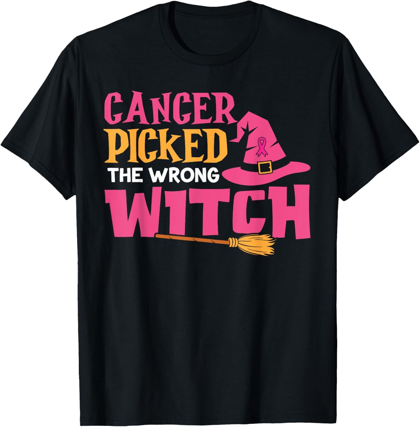 Cancer Picked the Wrong Witch Breast Cancer Awareness T-Shirt - T-Shirt | Black