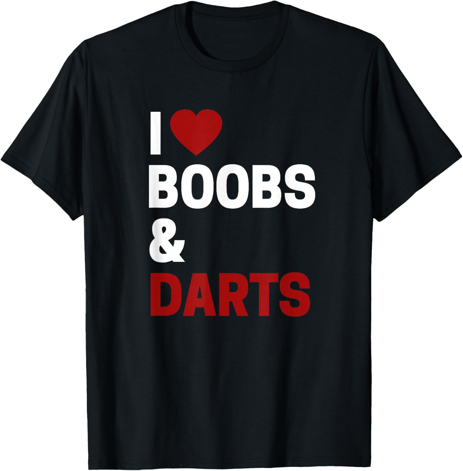 Darts Player Gifts I Love Boobs & Darts Funny Darts T-Shirt - T-Shirt | Black