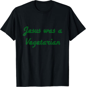 Jesus was a Vegetarian T-Shirt - T-Shirt | Black