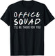 Office Squad I'll Be There for You Back to School Gifts T-Shirt - T-Shirt | Black