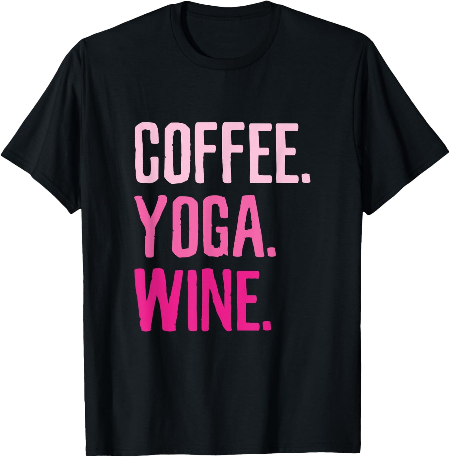 Gym Workout - Coffee Yoga Wine Funny Drink T-Shirt - T-Shirt | Black