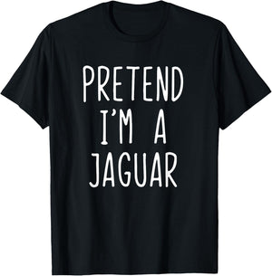 Pretend I'm A Jaguar Costume Halloween Funny Lazy Adult Kids T-Shirt - T-Shirt | Black