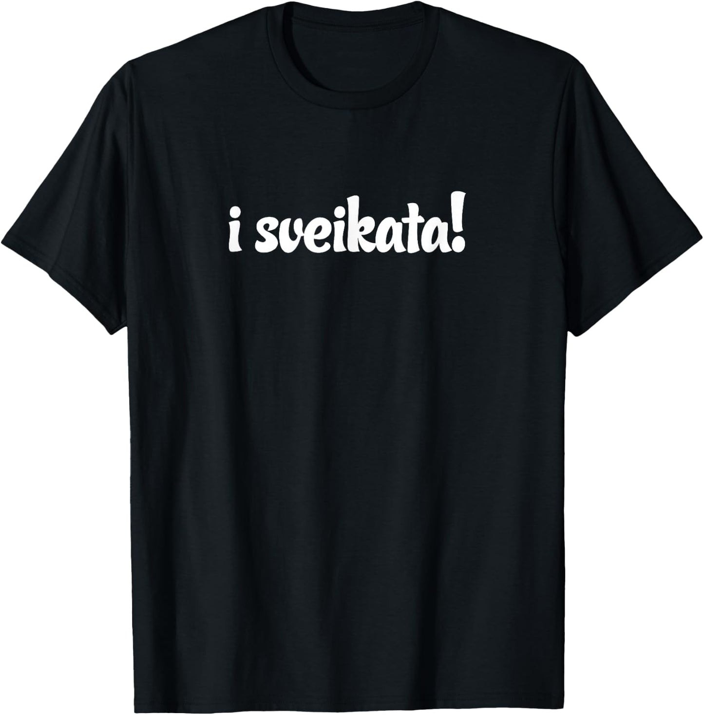 Lithuanian i sveikata | Salutation Toast Gift T-Shirt - T-Shirt | Black