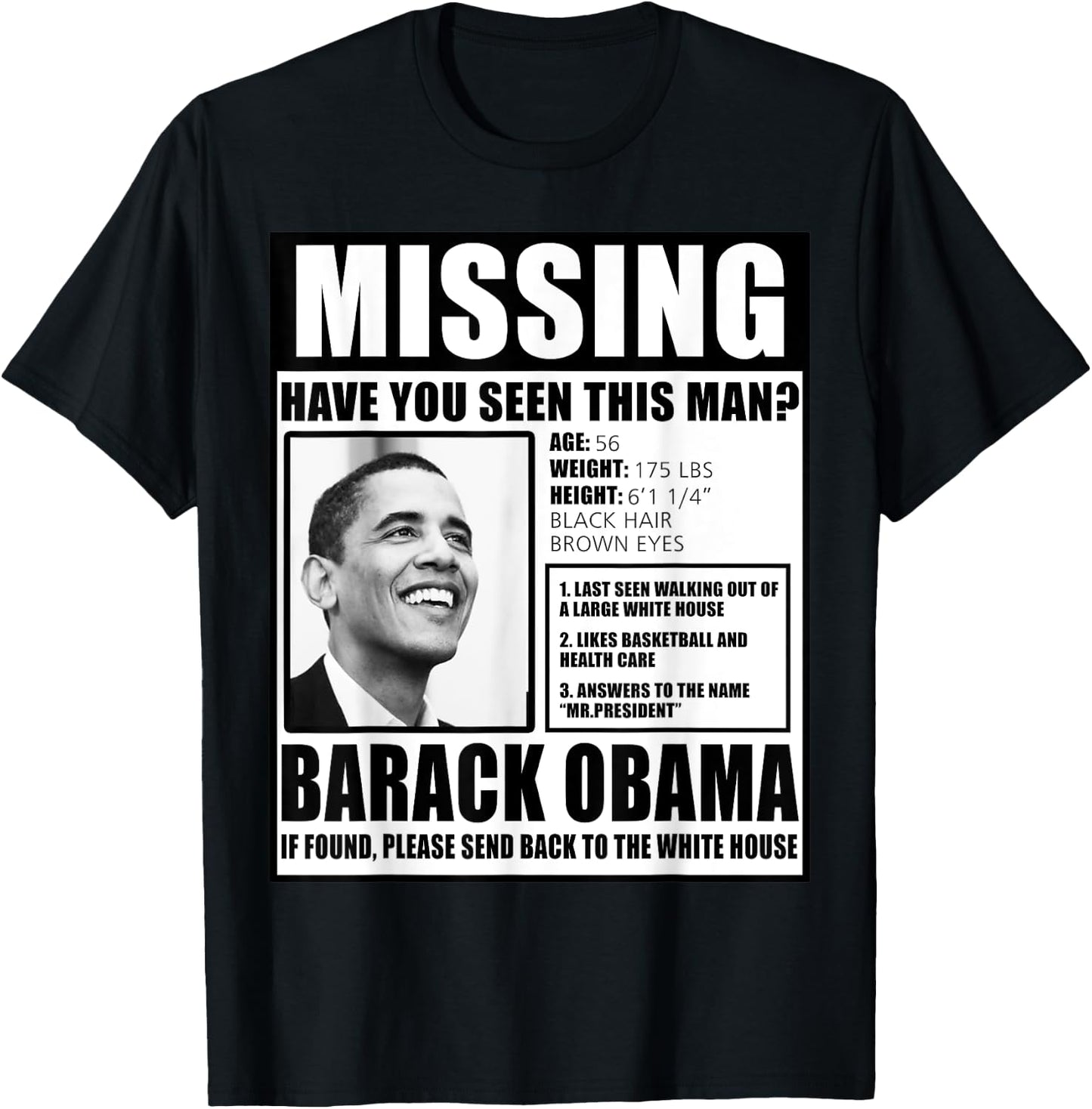Funny Missing Barack Obama Liberal Poster T-Shirt - T-Shirt | Black