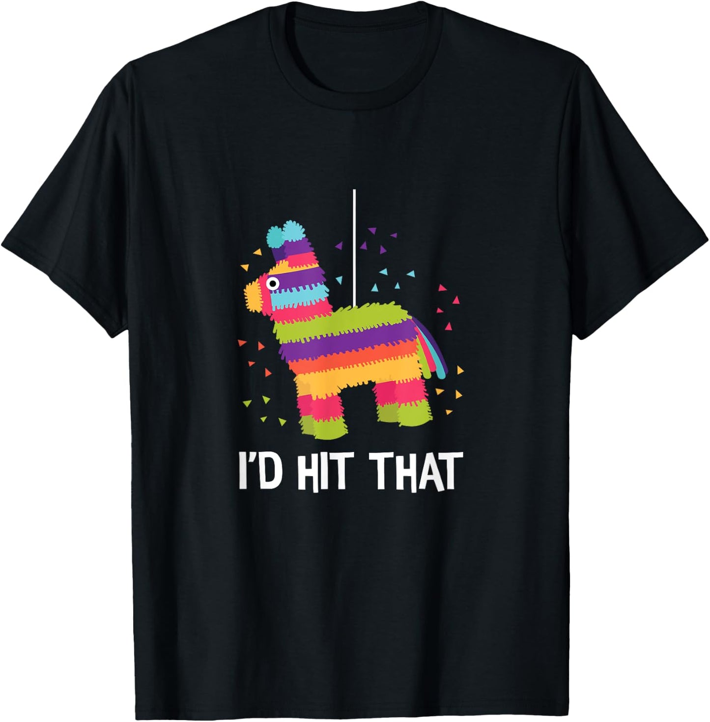 Funny Cinco De Mayo Shirt I'd Hit That Pinata T-Shirt - T-Shirt | Black
