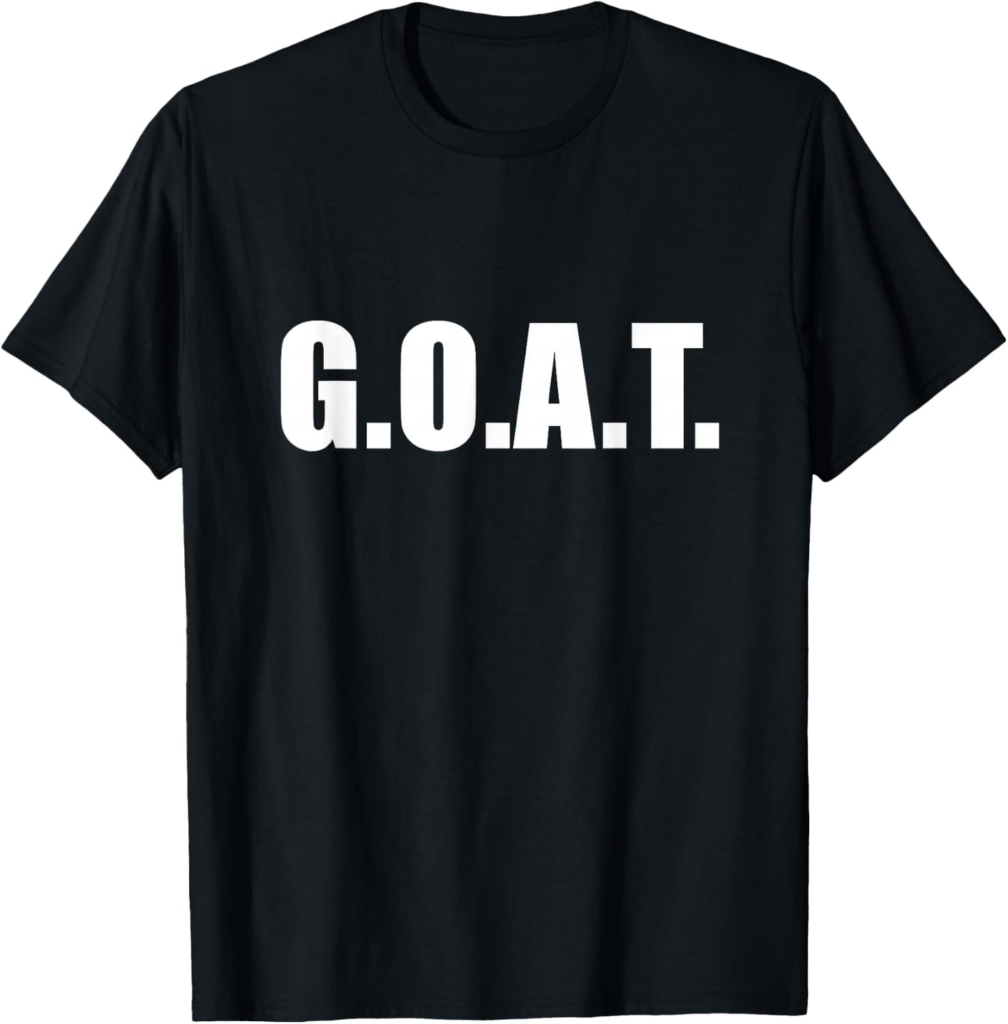 G.O.A.T Greatest of all Time T-Shirt - T-Shirt | Black