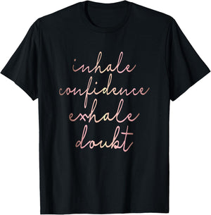 Inhale Confidence Exhale Doubt rose gold script T-Shirt - T-Shirt | Black