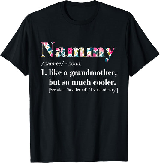 Nammy Like Grandmother but So Much Cooler T-Shirt - T-Shirt | Black