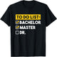 To Do List Bachelors Masters Doctorate Graduation Checklist T-Shirt - T-Shirt | Black