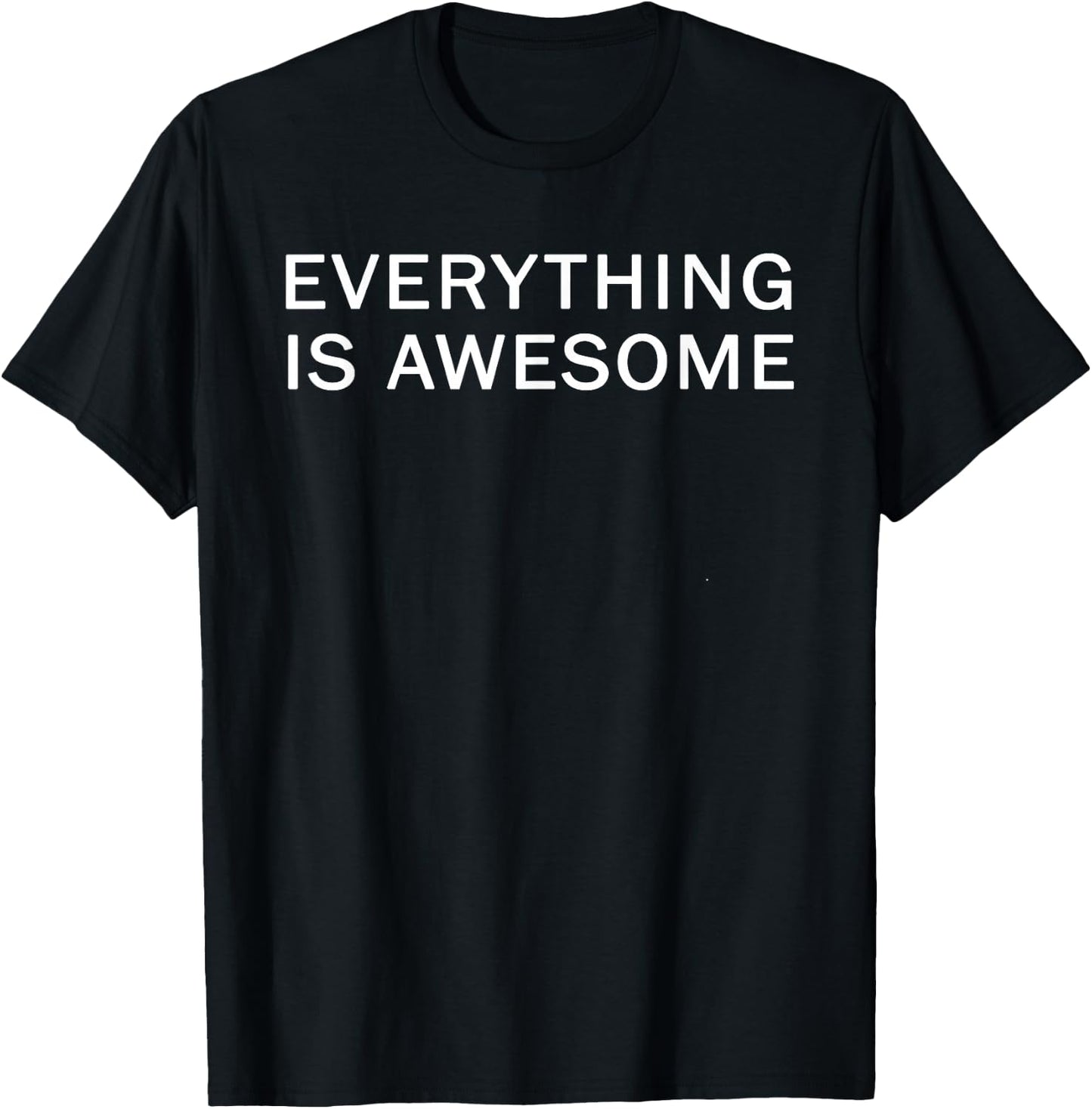 Everything Is Awesome T-Shirt - T-Shirt | Black