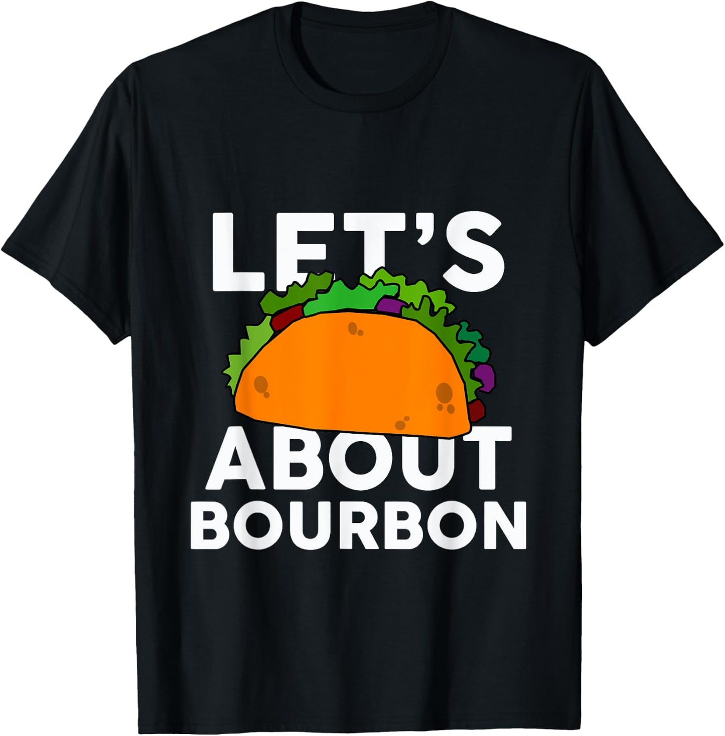 Let's Taco About Bourbon Funny Bar Bourbon T-Shirt - T-Shirt | Black
