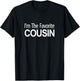 I'm The Favorite Cousin T-Shirt - T-Shirt | Black