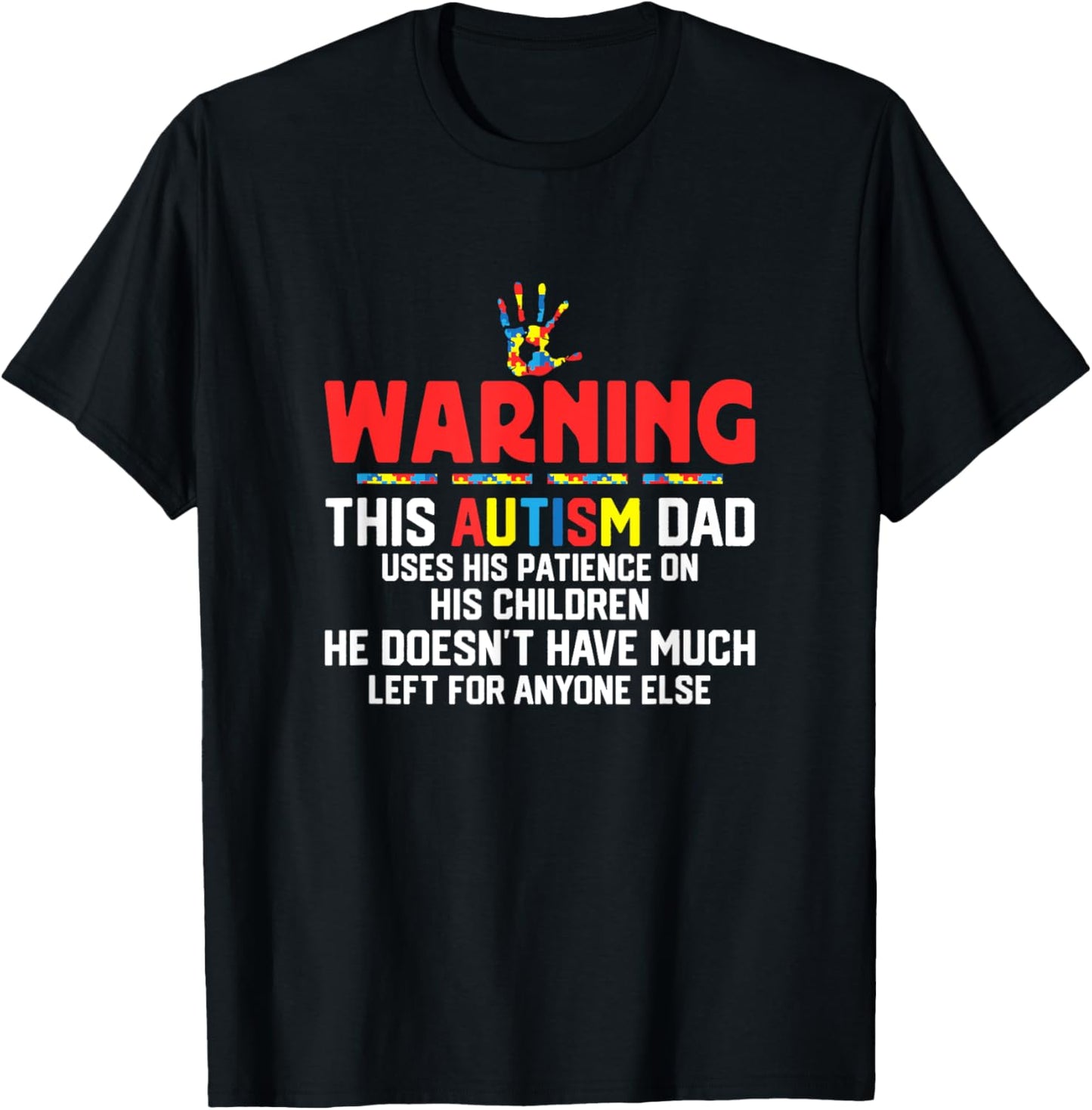 Warning: This Autism Dad Uses His Patience on His Kids T-Shirt - T-Shirt | Black